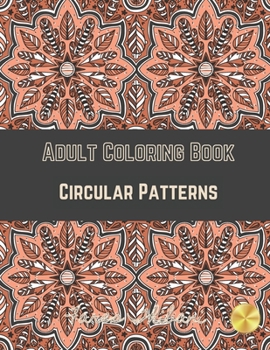 Paperback Adult Coloring Book: Circular Patterns Book