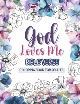 Paperback God Loves Me - Bible Verse Coloring Book for Adults Book