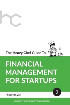 Paperback The Heavy Chef Guide To Financial Management For Startups Book