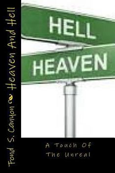 Paperback Heaven And Hell: A Touch Of The Unreal Book
