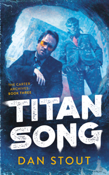 Titan Song - Book #3 of the Carter Archives