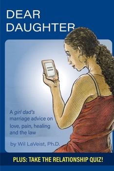 Paperback Dear Daughter: A girl dad's marriage advice on love, pain, healing and the law Book