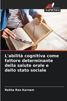 L'abilità cognitiva come fattore determinante della salute orale e dello stato sociale (Italian Edition)