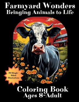 Paperback Farmyard Wonders Bringing Animals to Life Coloring Book: Barnyard Friends for Ages 8-Adult Book