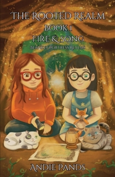Paperback The Rooted Realm Book 1 Fire & Song: Blanket Fortress Realms Book