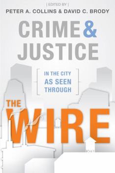 Hardcover Crime and Justice in the City as Seen Through the Wire Book