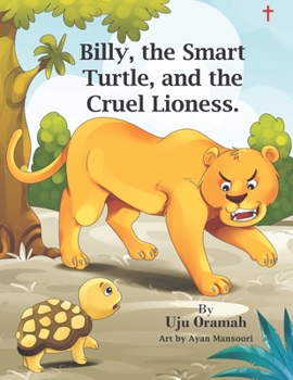 Paperback Billy the Smart Turtle and the Cruel Lioness Book