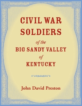 Paperback Civil War Soldiers of the Big Sandy Valley of Kentucky Book