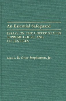 Hardcover An Essential Safeguard: Essays on the United States Supreme Court and Its Justices Book