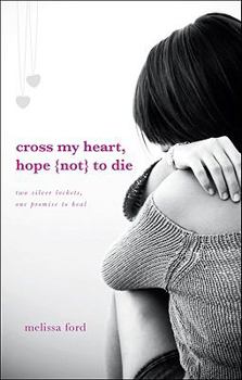 Paperback Cross My Heart, Hope (Not) to Die: Two Silver Lockets, One Promise to Heal Book