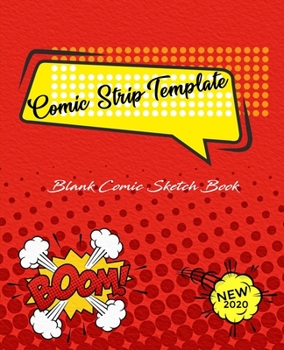 Paperback Blank Comic Strip Template: Blank Comic Sketch Book: Draw Your Own Comics With New Variety Of Templates 2020, Comic Panel Notebook 101 Pages for D Book