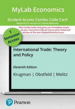 Printed Access Code Mylab Economics with Pearson Etext -- Combo Access Card -- For International Trade: Theory and Policy Book