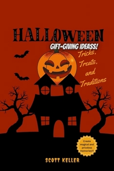 Paperback Halloween Gift-Giving Ideas: Tricks, Treats, and Traditions Book