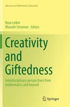 Paperback Creativity and Giftedness: Interdisciplinary Perspectives from Mathematics and Beyond Book