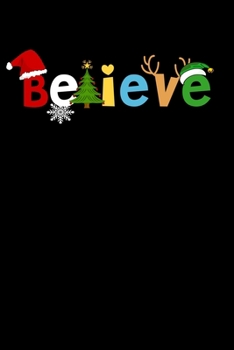 Paperback Believe: Hilarious Christmas Notebook and Journal to Spread Holiday Cheer. Great for Writing and Journaling. Book