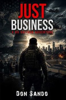 Just Business: A Bo Sullivan Adventure