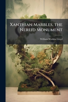 Paperback Xanthian Marbles, the Nereid Monument Book