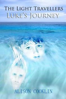 Paperback The Light Travellers: Luke's Journey Book