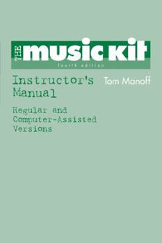 Paperback The Music Kit: Instructor's Manual: Regular and Computer Assisted Versions Book