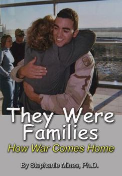 Paperback They Were Families: How War Comes Home Book
