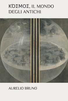 Paperback ΚΌΣΜΟΣ, Il Mondo Degli Antichi [Italian] Book