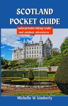 Paperback Scotland Pocket Guide: Unforgettable Hiking Trails and Outdoor Adventures Book