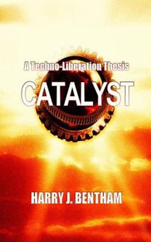 Paperback Catalyst: A Techno-Liberation Thesis Book