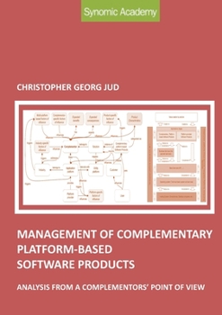 Paperback Management of complementary platform-based software products: Analysis from a complementors point of view Book