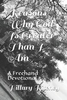 Paperback Reasons Why God Is Greater Than I Am: A FreeHand Devotional Book