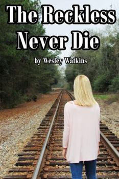 Paperback The Reckless Never Die Book
