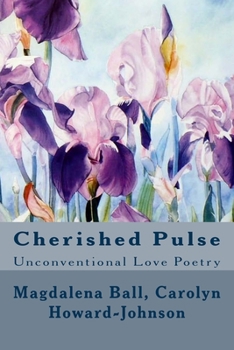 Paperback Cherished Pulse: Unconventional Love Poetry Book