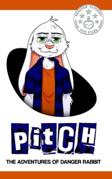 Paperback Pitch: The Adventures of Danger Rabbit Book