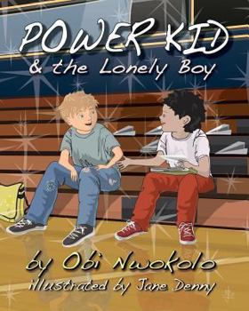 Paperback Power Kid and the Lonely Boy Book