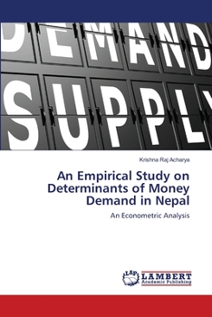 Paperback An Empirical Study on Determinants of Money Demand in Nepal Book