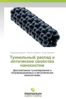 Paperback Tunnel'nyy Raspad I Opticheskie Svoystva Nanosistem [Russian] Book