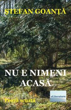 Paperback NU E Nimeni Acasa: Proza Scurta [Romanian] Book