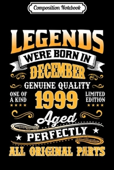 Paperback Composition Notebook: Legends Were Born In December 1999 20th Birthday Gift Journal/Notebook Blank Lined Ruled 6x9 100 Pages Book