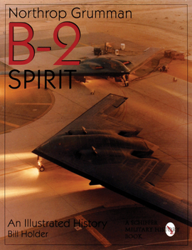 Paperback Northrop Grumman B-2 Spirit: An Illustrated History Book