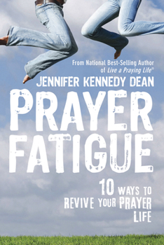 Paperback Prayer Fatigue: 10 Ways to Revive Your Prayer Life Book