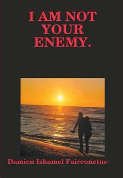 Hardcover I Am Not Your Enemy. Book