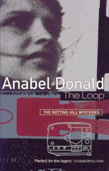 The Loop (Notting Hill Mysteries) - Book #4 of the Notting Hill Mystery