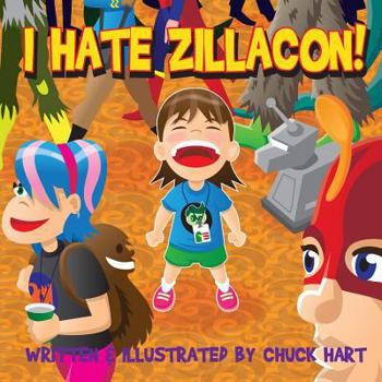 Paperback I Hate Zillacon! Book