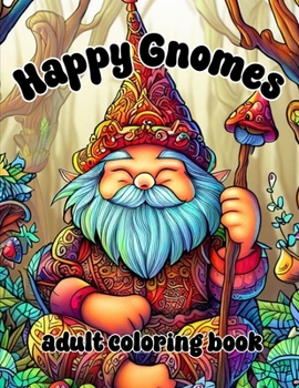 Paperback Happy Gnomes: Coloring Book