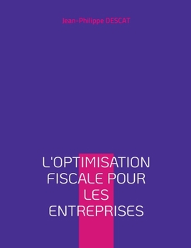 Paperback L'optimisation fiscale pour les entreprises [French] Book