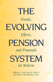Hardcover The Evolving Pension System: Trends, Effects, and Proposals for Reform Book