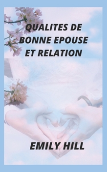 Paperback Qualites de Bonne Epouse Et Relation [French] Book