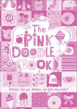 Paperback The Pink Doodle Book [With Fold-Out Poster and Pens/Pencils] Book