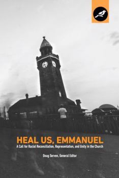 Paperback Heal Us, Emmanuel: A Call for Racial Reconciliation, Representation, and Unity in the Church Book