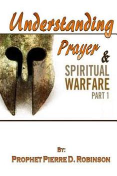 Paperback Understanding Prayer and Spiritual Warfare Book