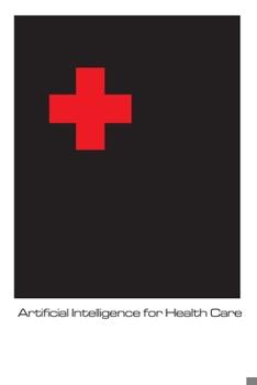 Paperback Artificial Intelligence in Health Care Book